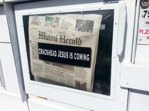 Crackhead Jesus Is Coming On Miami Herald